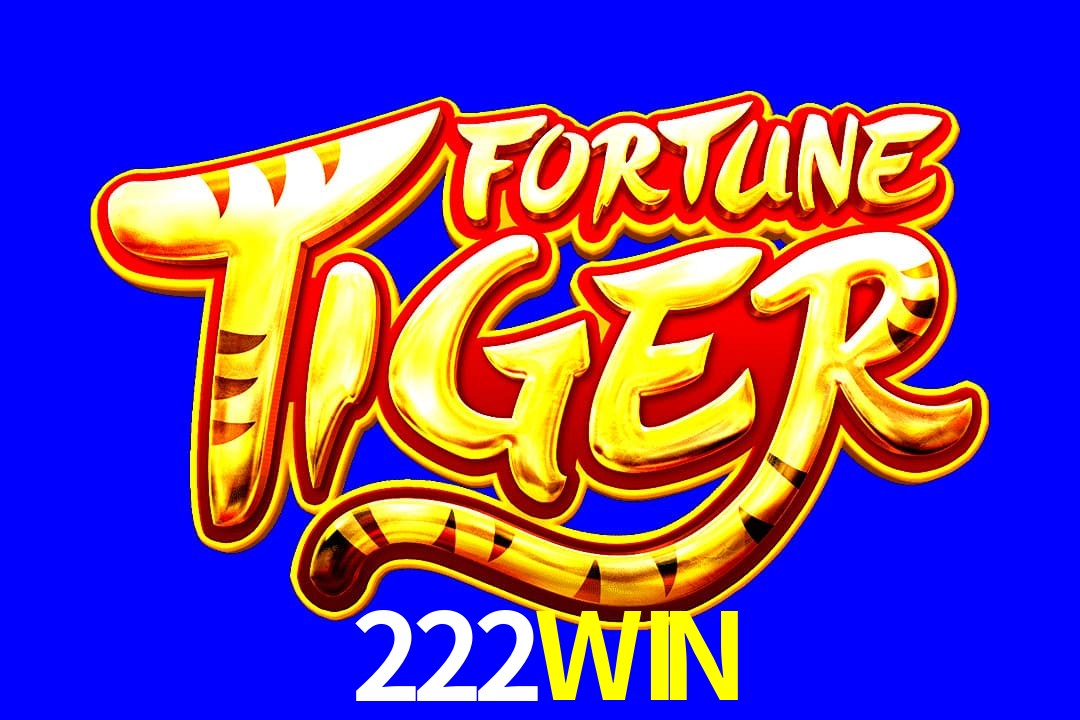 Exótico com Jogo Fortune Tiger no 222WIN